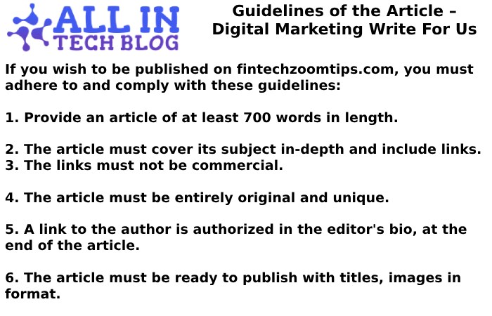 Guidelines of the Article – Digital Marketing Write For Us
