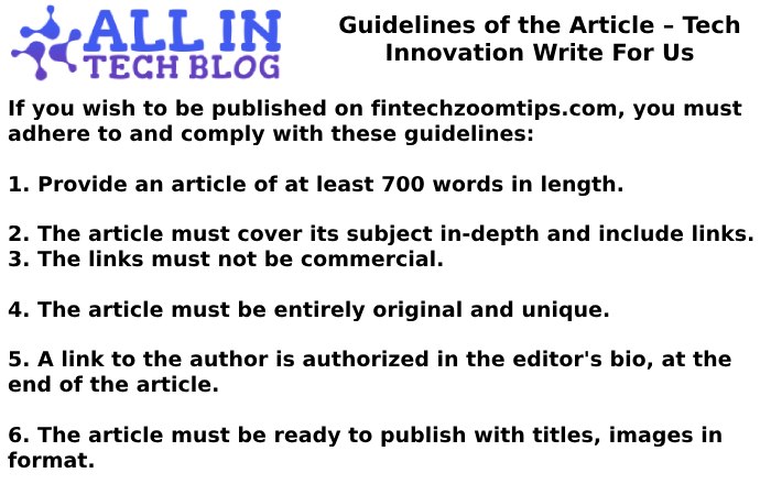 Guidelines of the Article – Tech Innovation Write For Us