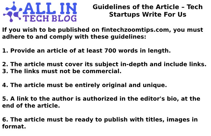Guidelines of the Article – Tech Startups Write For Us
